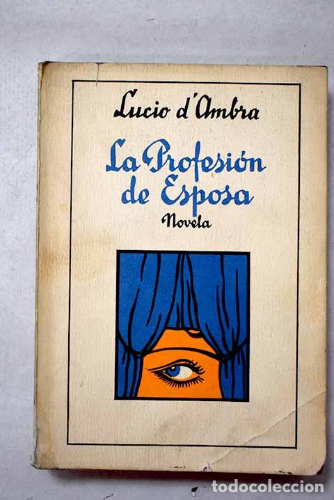 B&uuml;cher: La profesi&oacute;n de esposa: la professiones di moglie.- D Ambra, Lucio