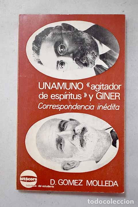 B&uuml;cher: Unamuno agitador de espiritus y Giner: (correspondencia in&eacute;dita).- G&oacute;mez Molleda, Mar&iacute;a Dolores