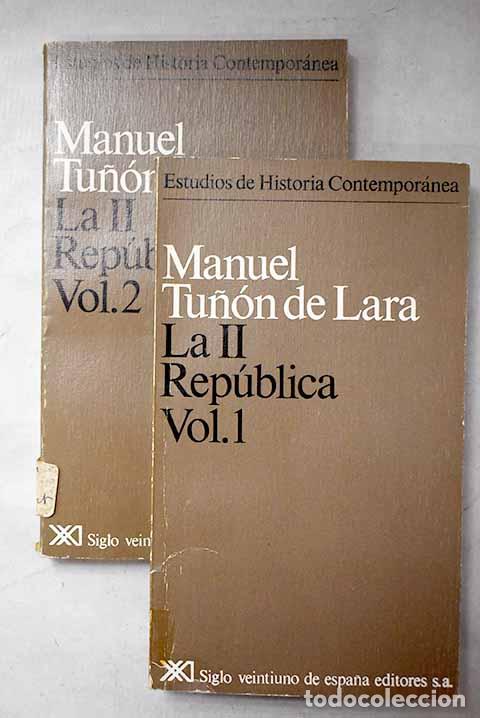 B&uuml;cher: La II Rep&uacute;blica: Tu&ntilde;&oacute;n de Lara, Manuel.- Tu&ntilde;&oacute;n de Lara, Manuel