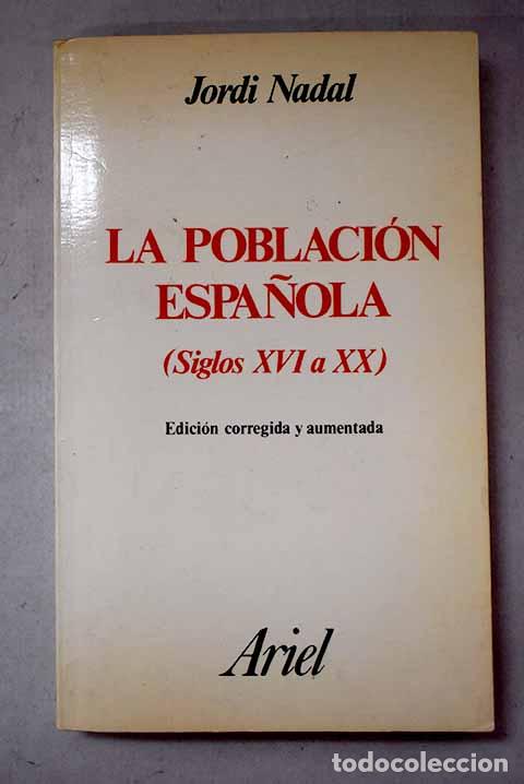 B&uuml;cher: La poblaci&oacute;n espa&ntilde;ola: (siglos XVI a XX).- Nadal, Jordi