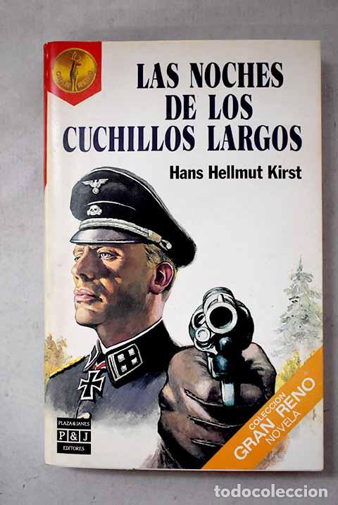 B&uuml;cher: Las noches de los cuchillos largos.- Kirst, Hans Hellmut