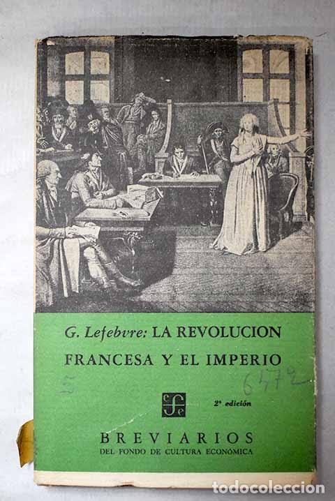 B&uuml;cher: La Revoluci&oacute;n francesa y el Imperio (1787-1815).- Lefebvre, Georges