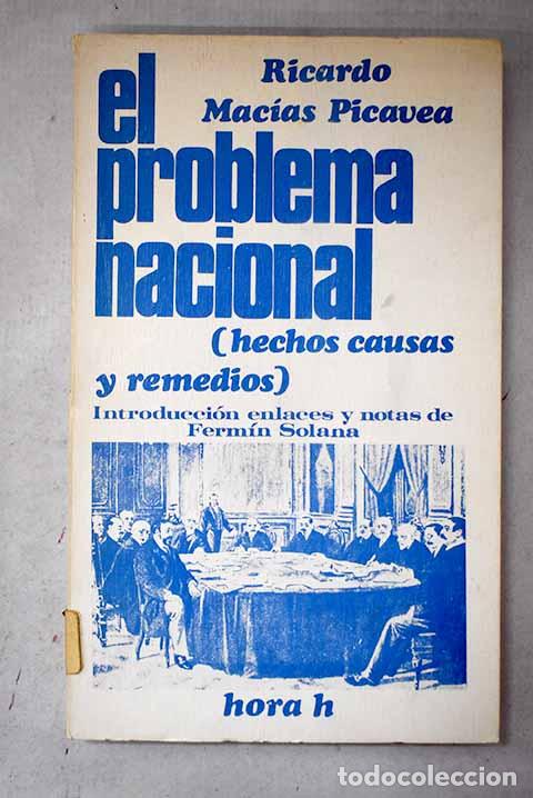 B&uuml;cher: El problema nacional: hechos, causas y remedios.- Mac&iacute;as Picavea, Ricardo