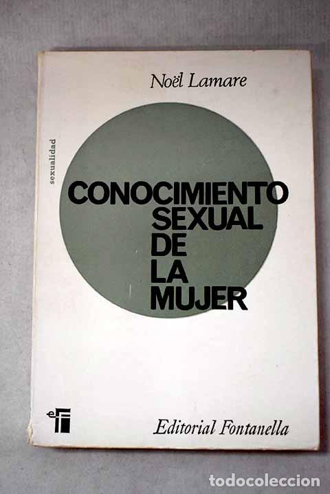 B&uuml;cher: Conocimiento sexual de la mujer.- Lamare, Noel