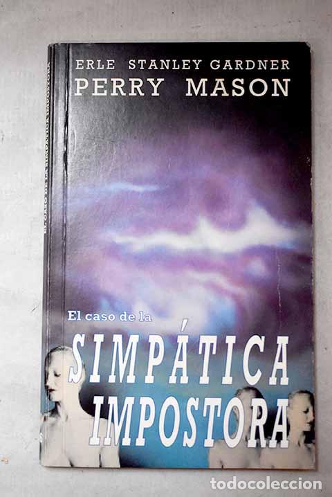 B&uuml;cher: El caso de la simp&aacute;tica impostora.- Gardner, Erle Stanley