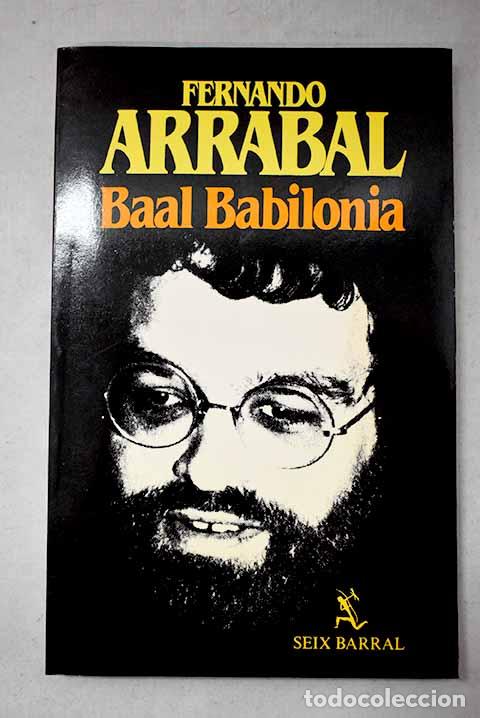 Libri di seconda mano: Baal Babilonia: Arrabal, Fernando.- Arrabal, Fernando