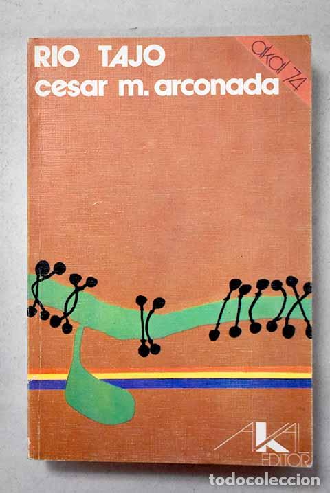 Libri di seconda mano: R&iacute;o Tajo: Arconada, C&eacute;sar M..- Arconada, C&eacute;sar M.