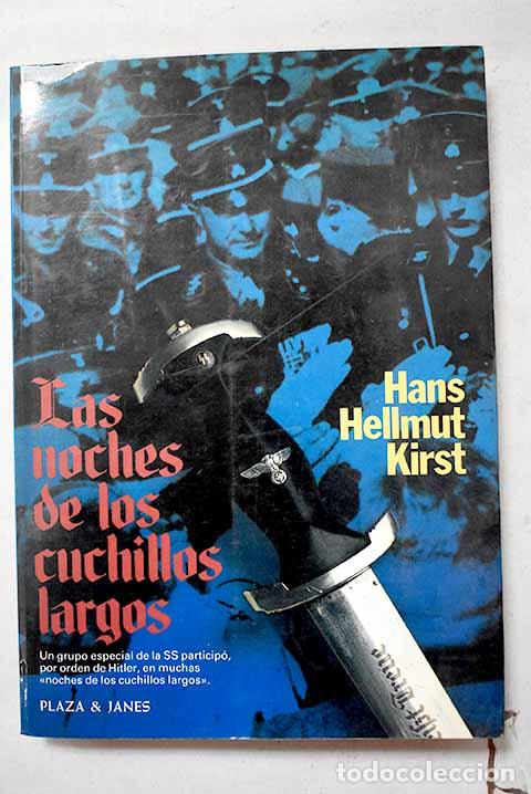 Libri di seconda mano: Las noches de los cuchillos largos.- Kirst, Hans Hellmut