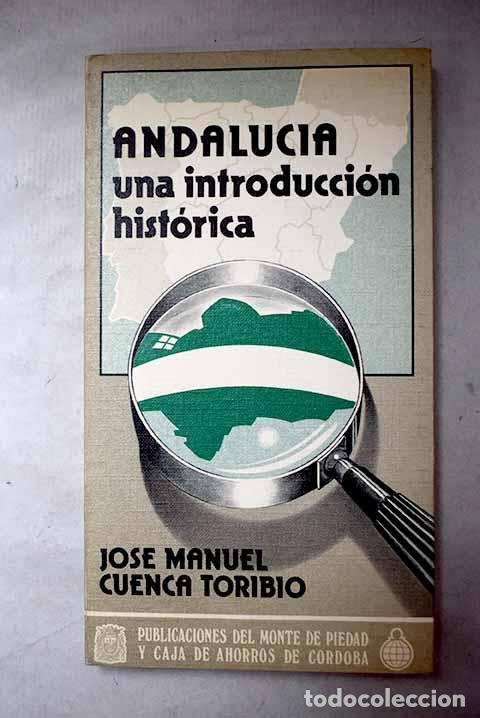 Libri di seconda mano: Andaluc&iacute;a: una introducci&oacute;n hist&oacute;rica.- Cuenca Toribio, Jos&eacute; Manuel