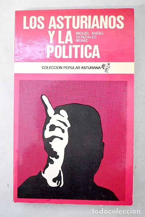 Libros: Los asturianos y la pol&iacute;tica: (De las Cortes de C&aacute;diz a nuestros d&iacute;as)
