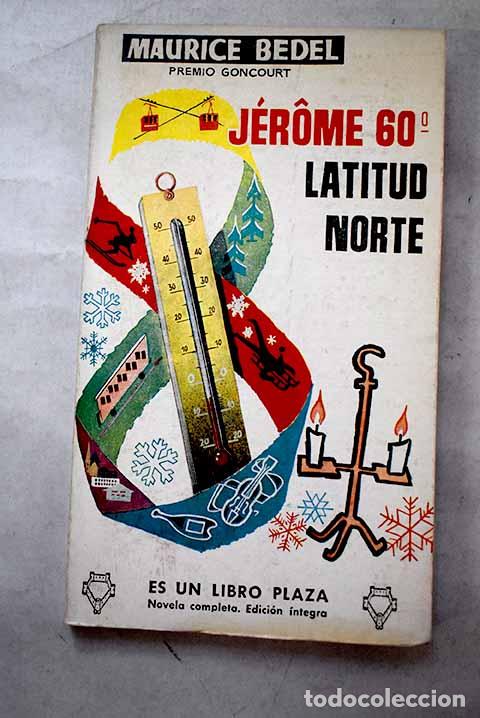 Libros: J&eacute;rome 60&ordm; latitud Norte.- Bedel, Maurice