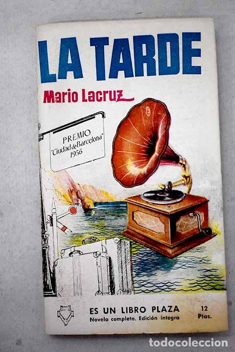 Libros: La tarde: Lacruz, Mario.- Lacruz, Mario