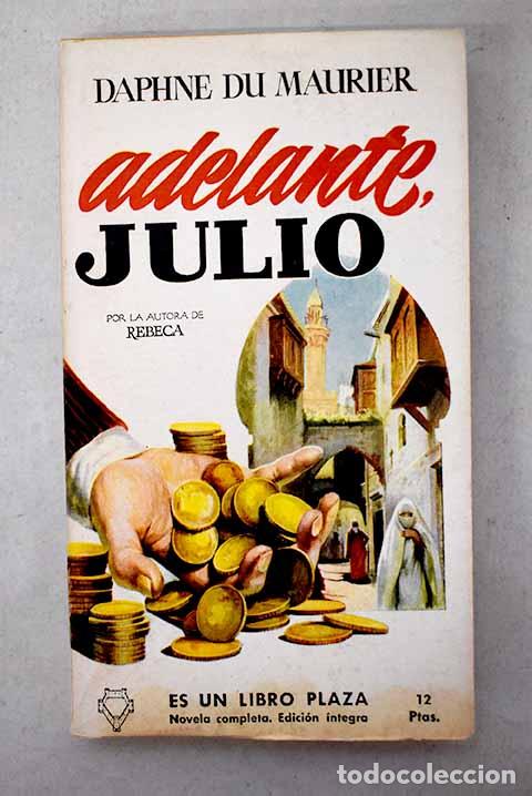 Libri di seconda mano: &iexcl;Adelante, Julio!: Du Maurier, Daphne.- Du Maurier, Daphne