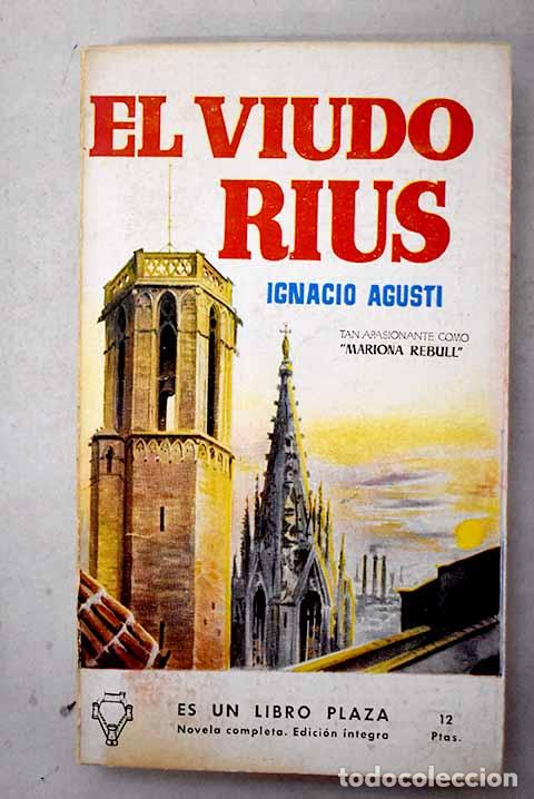 Libri di seconda mano: El viudo Rius: Agust&iacute;, Ignacio.- Agust&iacute;, Ignacio