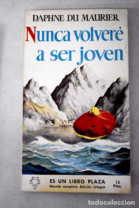 books: Nunca volver&eacute; a ser joven.- Du Maurier, Daphne