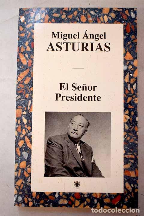 books: El se&ntilde;or presidente: Asturias, Miguel &Aacute;ngel.- Asturias, Miguel &Aacute;ngel