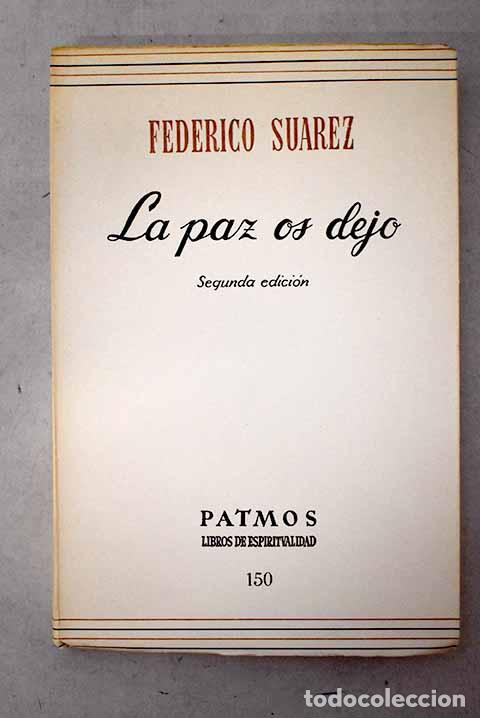 books: La paz os dejo: Su&aacute;rez, Federico.- Su&aacute;rez, Federico