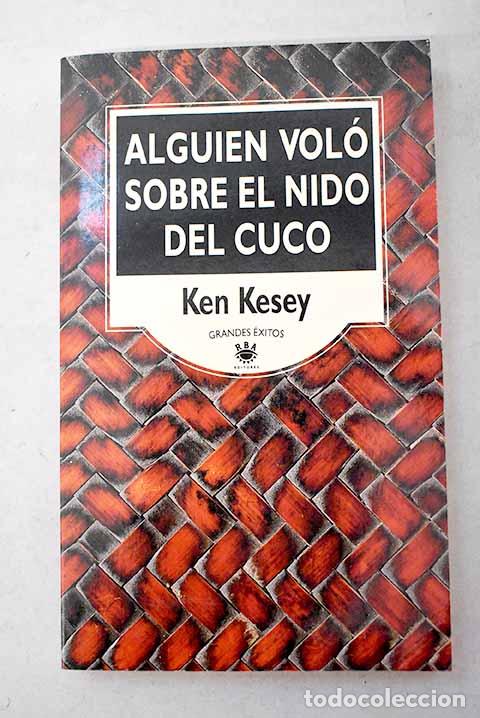 books: Alguien vol&oacute; sobre el nido del cuco.- Kesey, Ken
