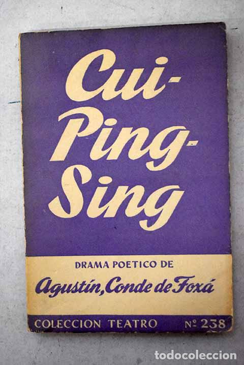 books: Cui-Ping-Sing: Drama po&eacute;tico en verso.- Fox&aacute;, Agust&iacute;n de