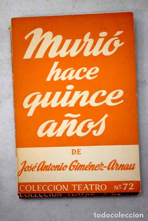 books: Muri&oacute; hace quince a&ntilde;os: Drama.- Gimenez-Arnau, Jos&eacute; Antonio