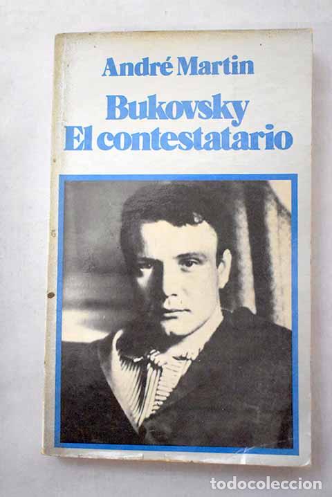 books: Vladimir Bukovsky El contestatario .- Martin, Andr&eacute;
