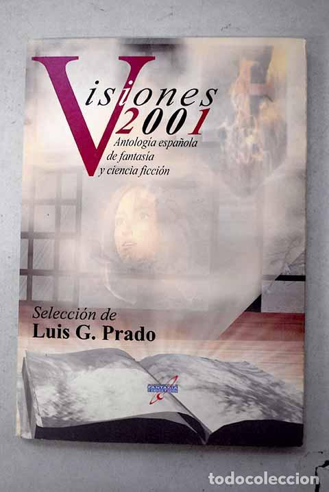 books: Visiones 2001: antolog&iacute;a espa&ntilde;ola de fantas&iacute;a y ciencia ficci&oacute;n