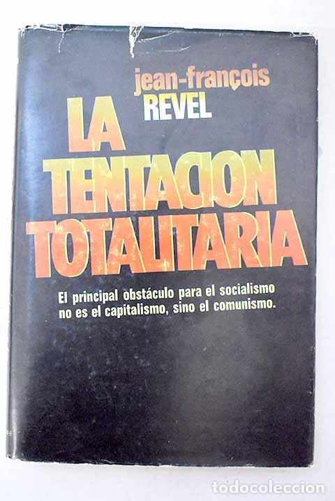 books: La tentaci&oacute;n totalitaria.- Revel, Jean-Francois