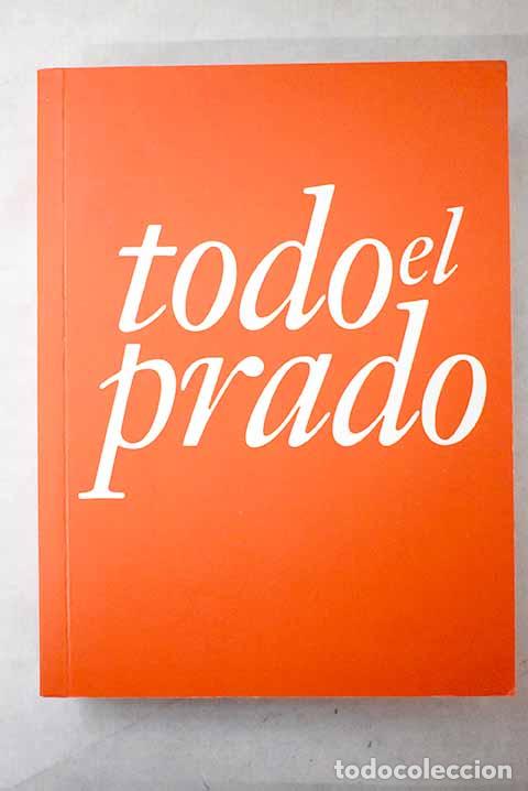 books: Todo el Prado: : Fundaci&oacute;n Amigos del Museo del Prado.