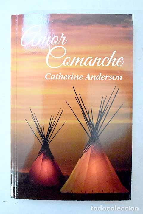 books: Amor comanche: Anderson, Catherine.- Anderson, Catherine