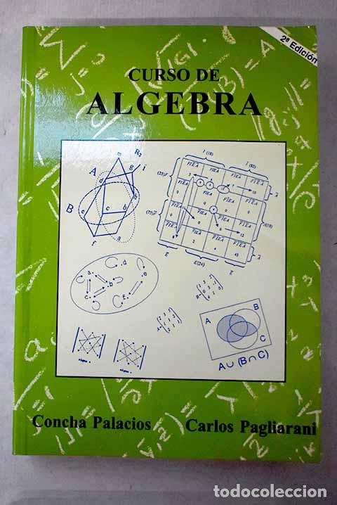 Libri di seconda mano: Curso de &aacute;lgebra: Palacios L&oacute;pez, Concha.- Palacios L&oacute;pez, Concha