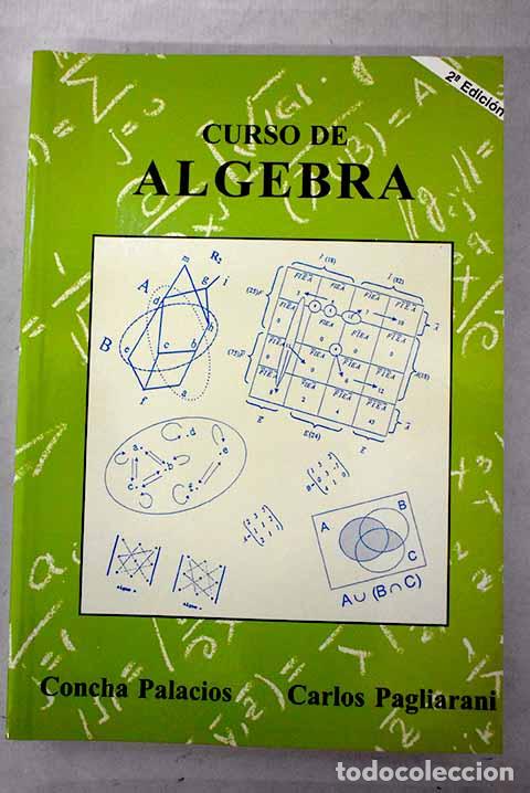 Libri di seconda mano: Curso de &aacute;lgebra: Palacios L&oacute;pez, Concha.- Palacios L&oacute;pez, Concha