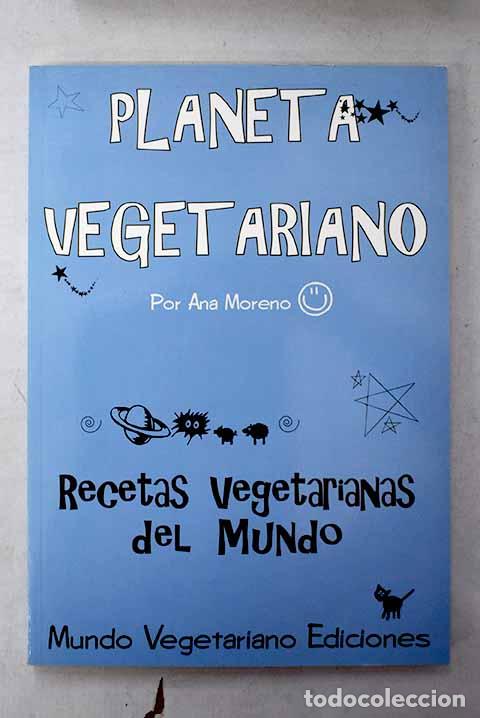 Libri di seconda mano: Planeta vegetariano: recetas vegetarianas del mundo.- Moreno, Ana