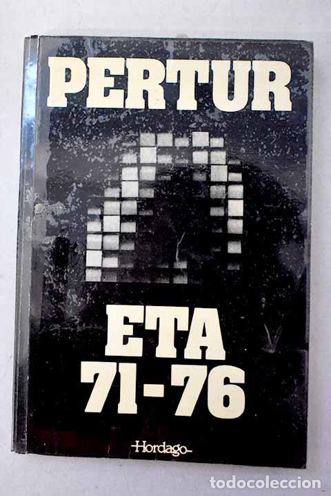 Libri di seconda mano: Pertur: ETA 71-76: Amigo, &Aacute;ngel.- Amigo, &Aacute;ngel
