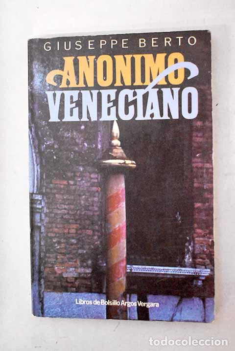 Libri di seconda mano: An&oacute;nimo veneciano: Berto, Giuseppe.- Berto, Giuseppe