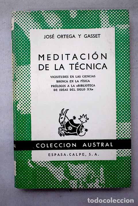 Libri di seconda mano: Meditaci&oacute;n de la t&eacute;cnica: Vicisitudes en las ciencias.- Ortega y Gasset, Jos&eacute;