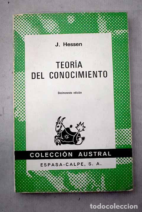 Libros: Teoria del conocimiento.- Hessen, Johannes