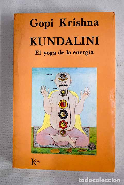 Libros: Kundalini: el yoga de la energ&iacute;a.- Gopi Krishna