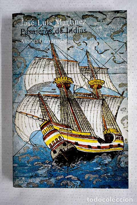 Libros: Pasajeros de Indias: viajes transatl&aacute;nticos en el siglo XVI.- Mart&iacute;nez, Jos&eacute; Luis