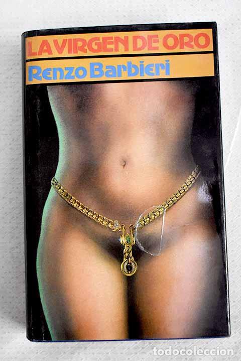 Libros: La Virgen de oro: Barbieri, Renzo.- Barbieri, Renzo