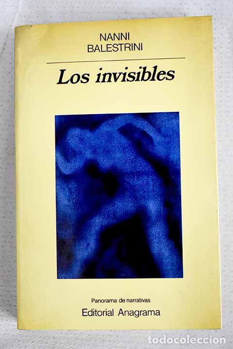 Libros: Los invisibles: Balestrini, Nanni.- Balestrini, Nanni