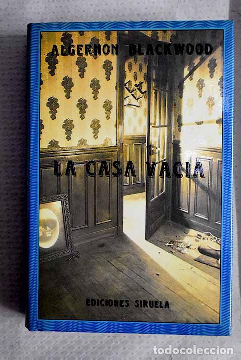 Livres: La casa vac&iacute;a: Blackwood, Algernon.- Blackwood, Algernon