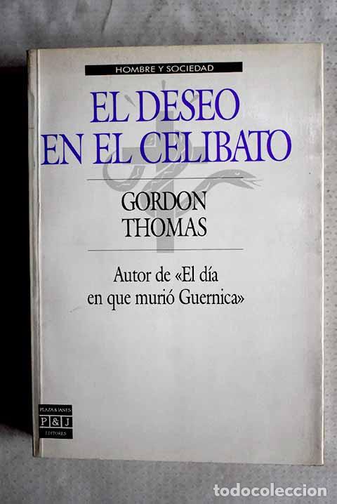 Livres: El deseo en el celibato.- Thomas, Gordon