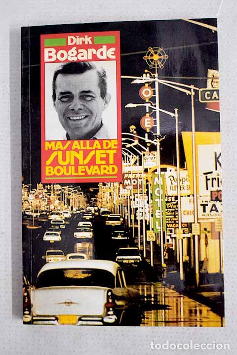 Livres: M&aacute;s all&aacute; de Sunset Boulevard.- Bogarde, Dirk