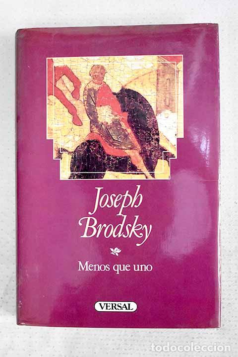 Livres: Menos que uno: Brodsky, Joseph.- Brodsky, Joseph