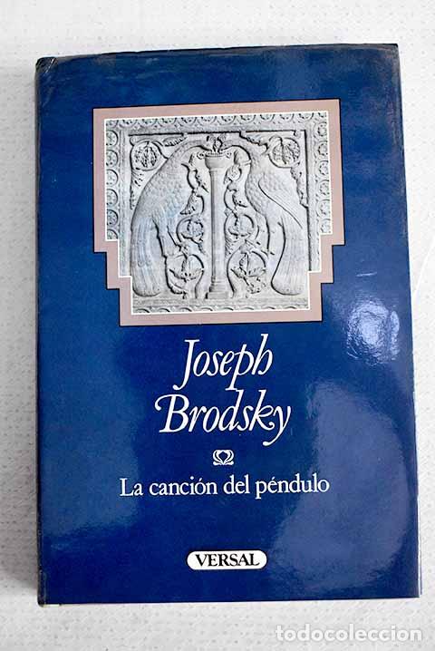 Livres: La canci&oacute;n del p&eacute;ndulo.- Brodsky, Joseph