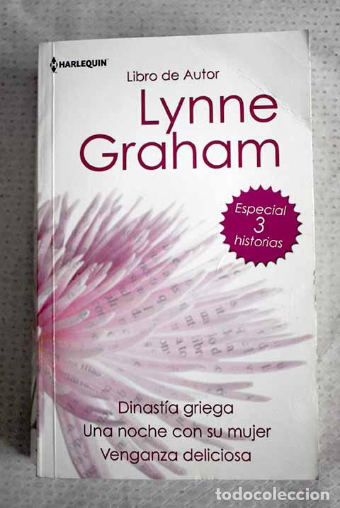 Libros: Dinast&iacute;a griega ; Una noche con su mujer ; Venganza deliciosa.- Graham, Lynne