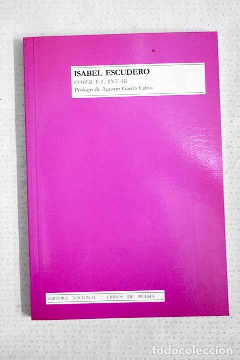 Libri di seconda mano: Coser y cantar: Escudero, Isabel.- Escudero, Isabel