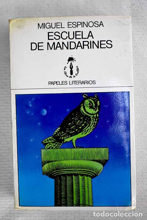 Libri di seconda mano: Escuela de mandarines.- Espinosa, Miguel