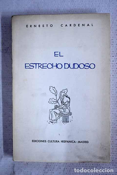 Libri di seconda mano: El estrecho dudoso: Cardenal, Ernesto.- Cardenal, Ernesto