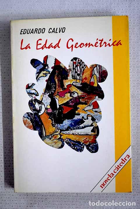 Libri di seconda mano: La edad geom&eacute;trica: Calvo, Eduardo.- Calvo, Eduardo